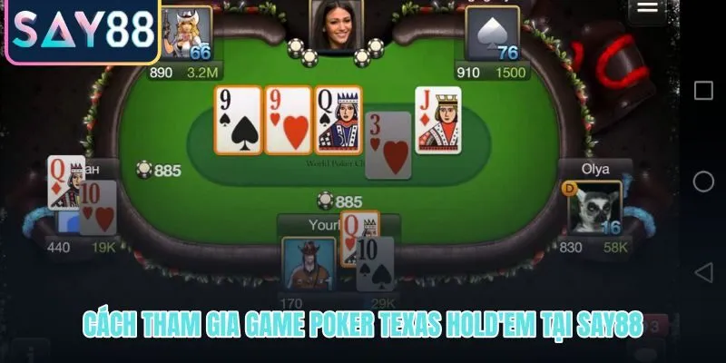 Các bước vào bàn game poker Texas Hold'em tại SAY88 nhanh gọn