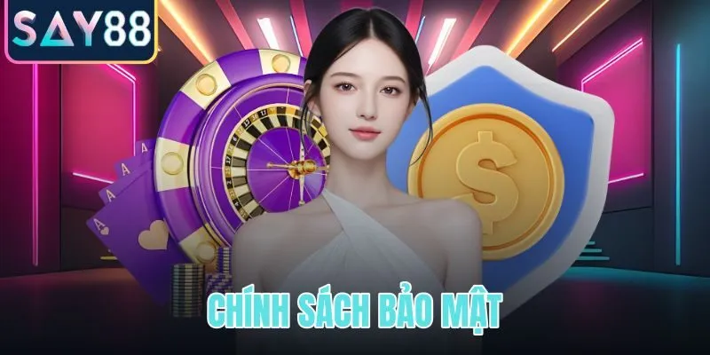 Chính sách bảo mật