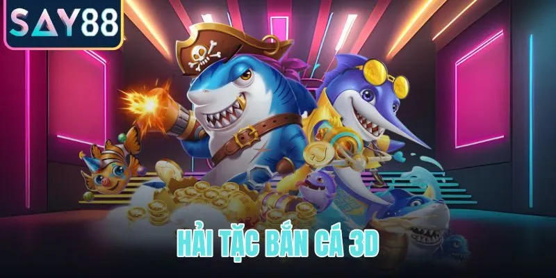 Hải Tặc bắn cá 3D