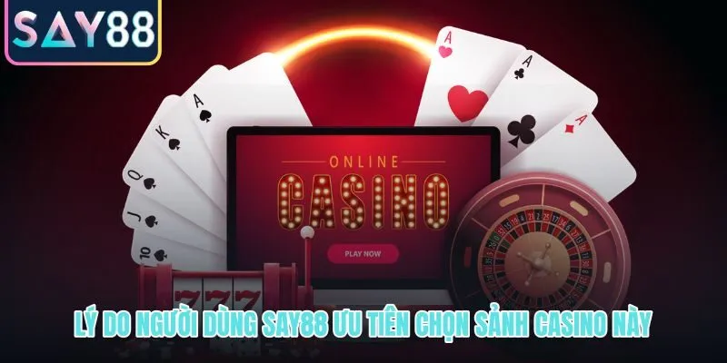 Sảnh casino SAY88 ổn định minh bạch và dễ kiểm soát từng phiên