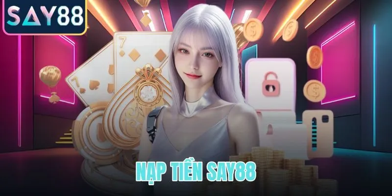 Nạp tiền SAY88