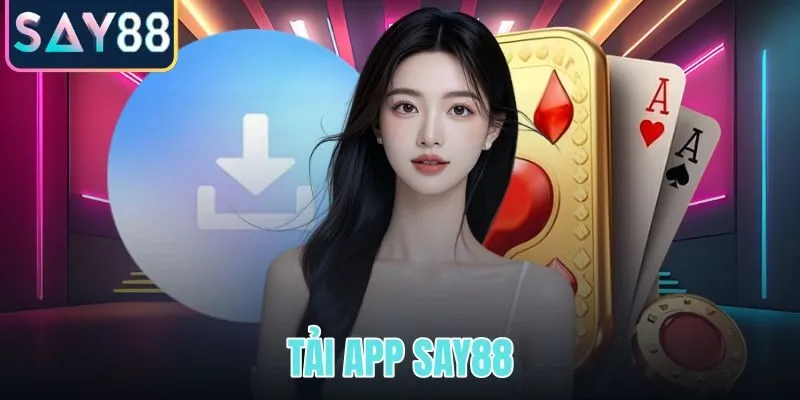 Tải app SAY88