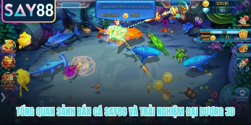 Sảnh bắn cá SAY88 trong không gian đại dương 3D sống động