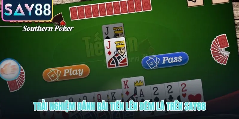 Giao diện SAY88 hỗ trợ đánh bài tiến lên đếm lá rõ ràng và dễ theo dõi