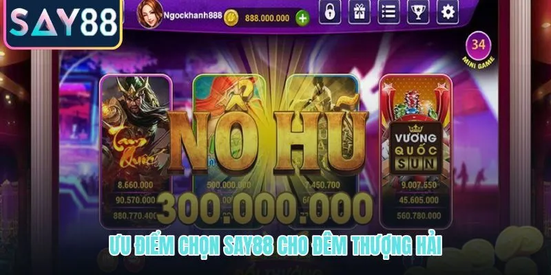 Nền tảng SAY88 và trải nghiệm game nổ hũ Đêm Thượng Hải liền mạch